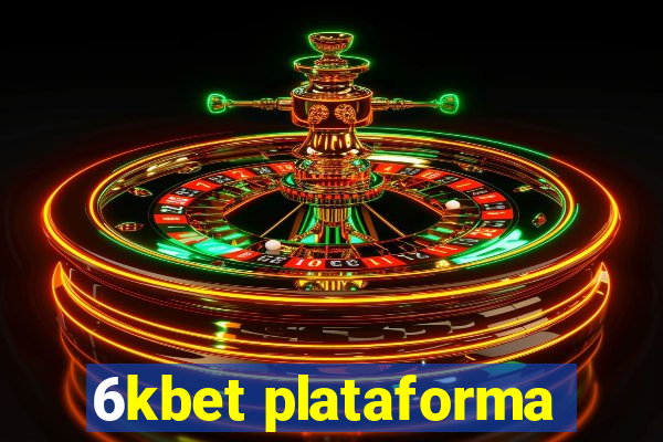 6kbet plataforma